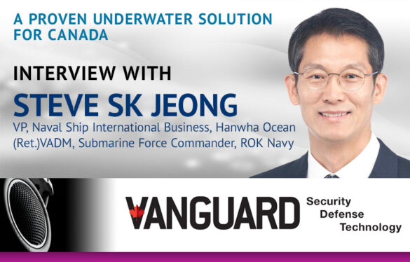 A Proven Underwater Solution for Canada - Interview with Steve SK Jeong, SEVP, Naval Ship International Business, Hanwha Ocean