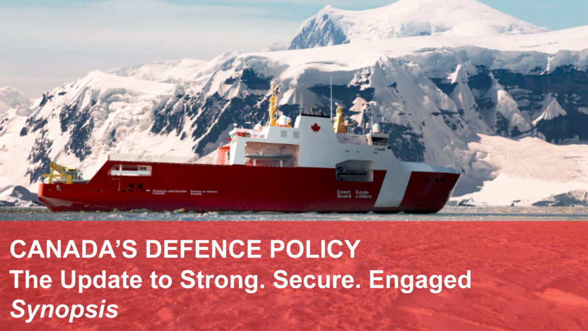 Canada’s Defence Policy, The Update to Strong. Secure. Engaged is Long Overdue