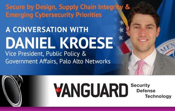 A Conversation with Daniel Kroese, Vice President, Public Policy & Government Affairs Palo Alto Networks