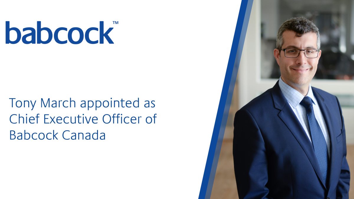 Tony March Takes the Helm as Babcock Canada’s New CEO