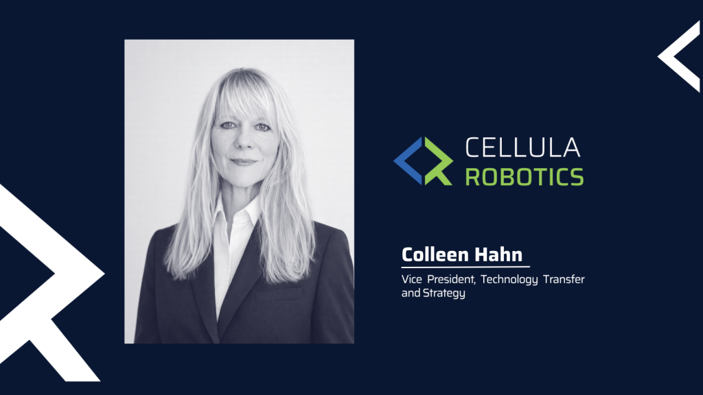 Cellula Robotics Appoints Colleen Hahn as VP of Technology Transfer and Strategy